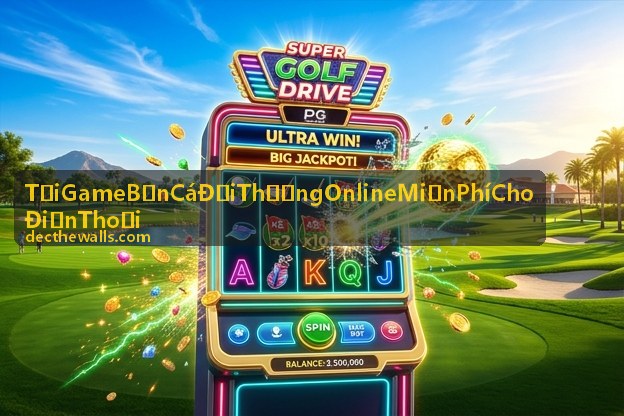 Tải Game Bắn Cá Đổi Thưởng Online Miễn Phí Cho Điện Thoại - Nàng Tiên Cá